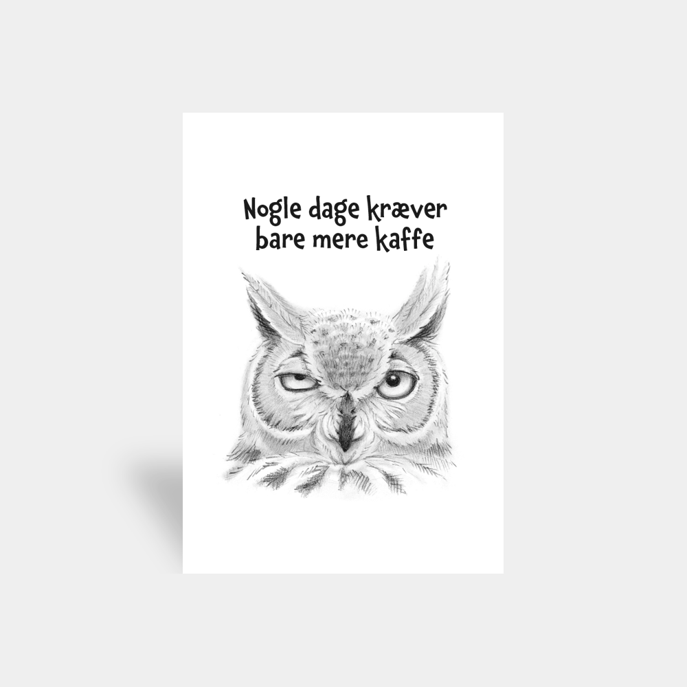Kort - Nogle dage kræver bare mere kaffe