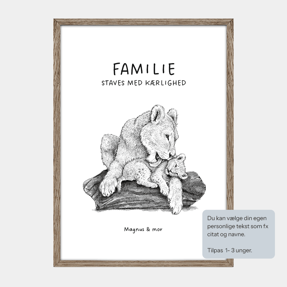Personlig familieplakat med løvemor og 1 unge. Tilføj navne og evt et citat. "Familie staves med kærlighed"