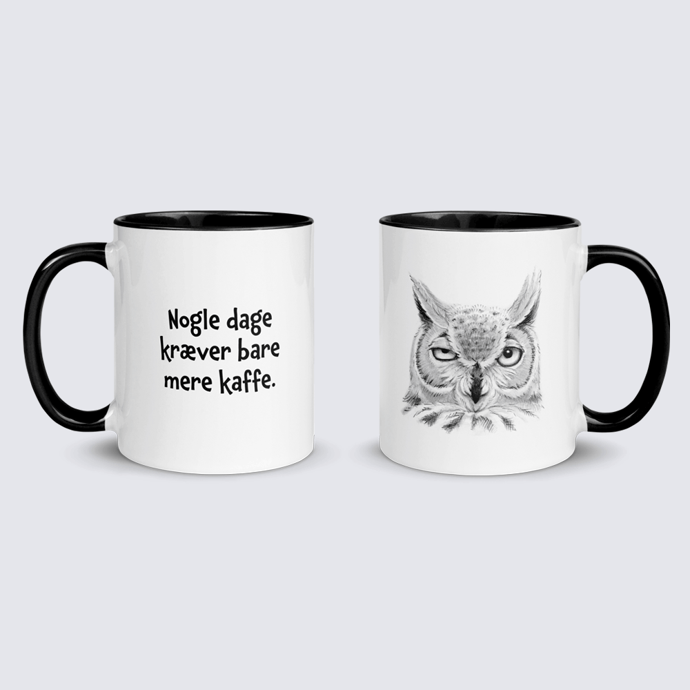 "Nogle dage kræver bare mere kaffe" - krus