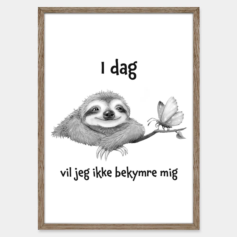 I dag vil jeg ikke bekymre mig