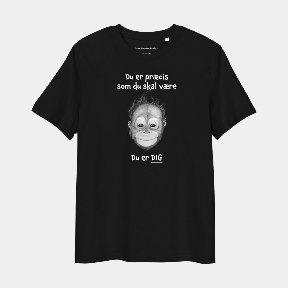 t-shirt med citat. Du er præcis som du skal være. 100 % økologisk bomuld.