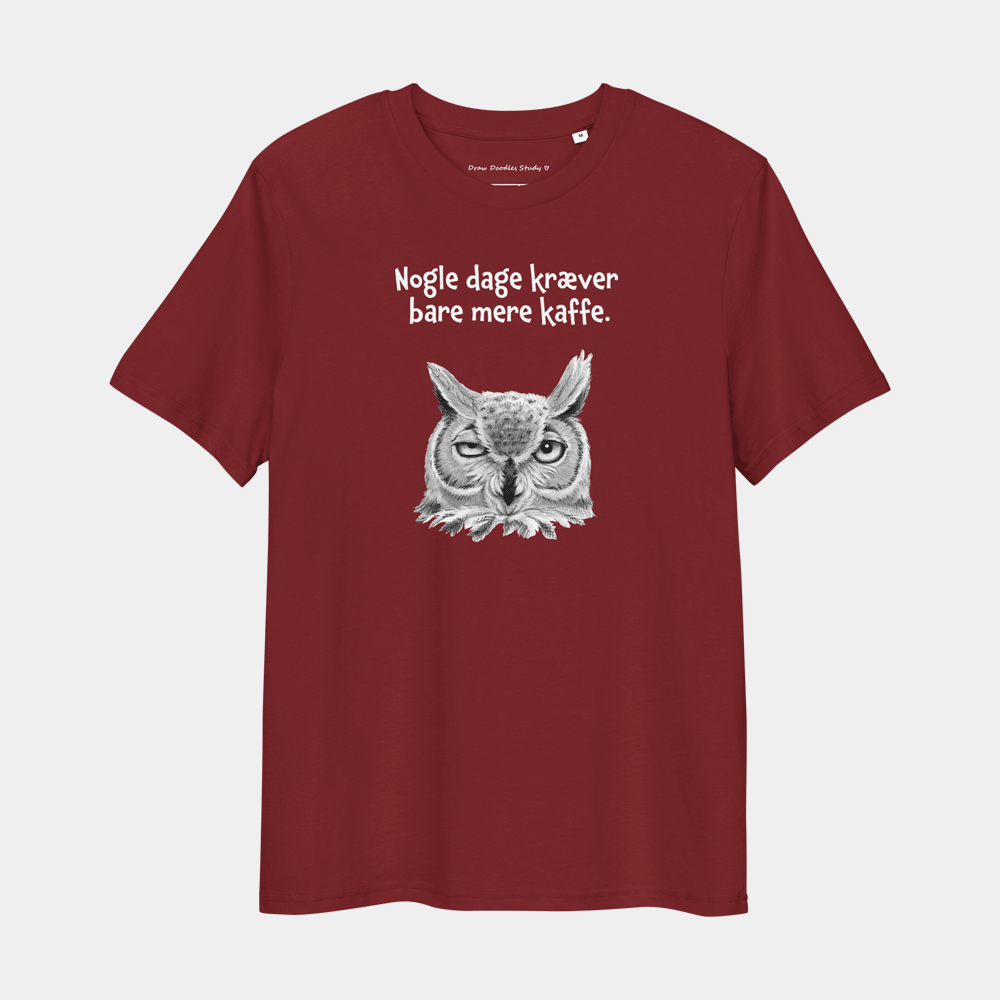 T-shirt med citat og ugle - Nogle dage kræver bare mere kaffe