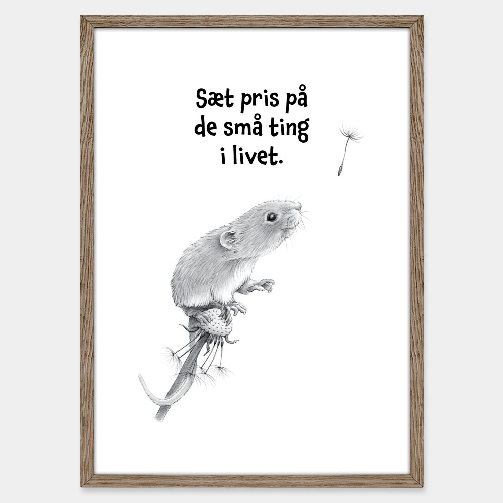 Sæt pris på de små ting i livet.