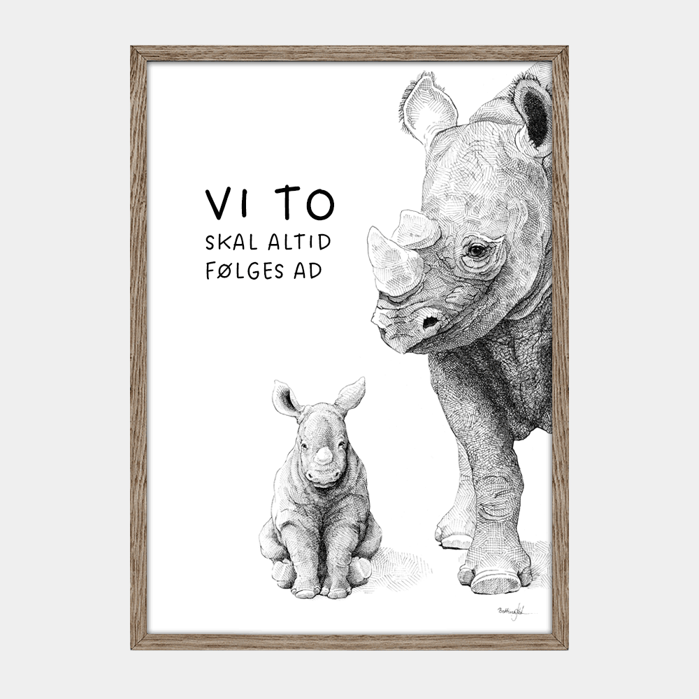 Børneplakat med næsehorn. Tekst 'Vi to skal altid følges ad'. Tegnet i hånden af Bettina Lehmann.