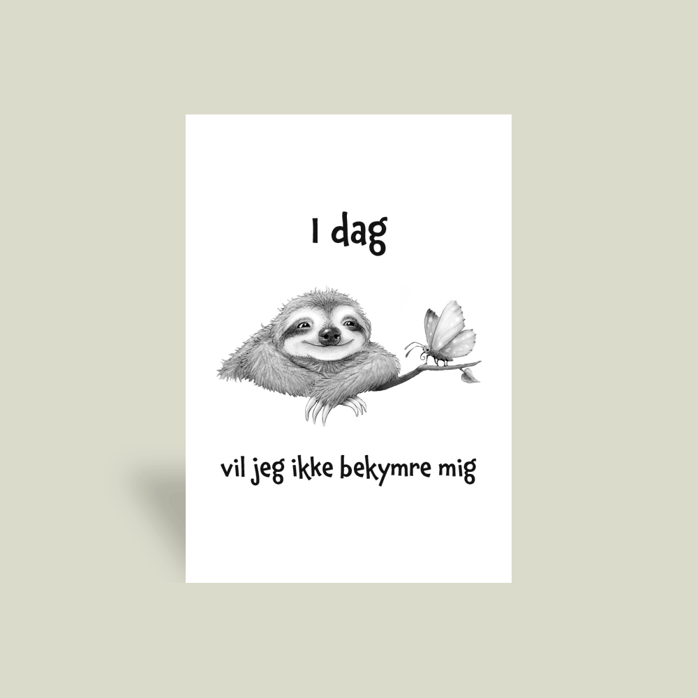 Kort - "I dag vil jeg ikke bekymre mig."