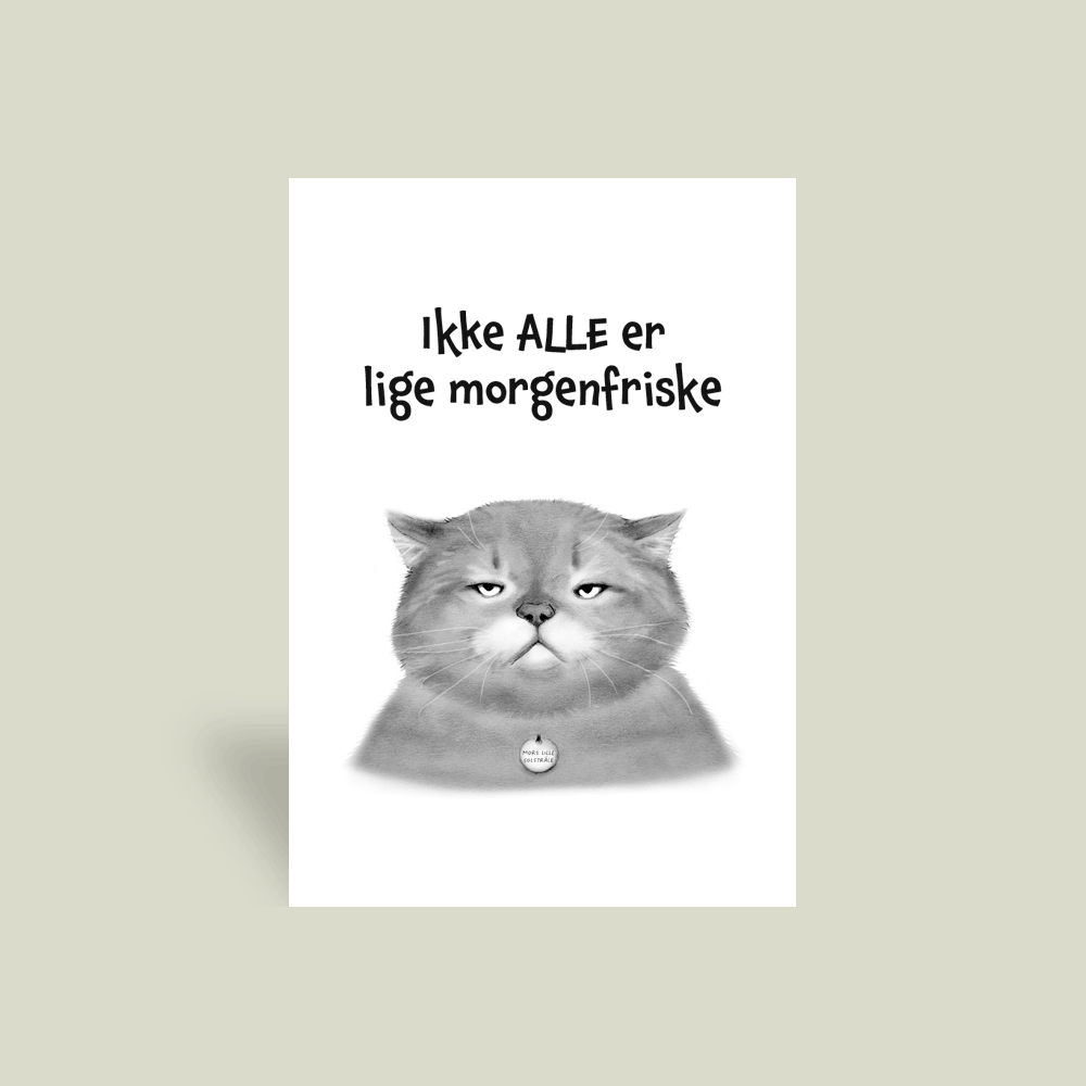 Kort - "Ikke ALLE er morgenfriske."