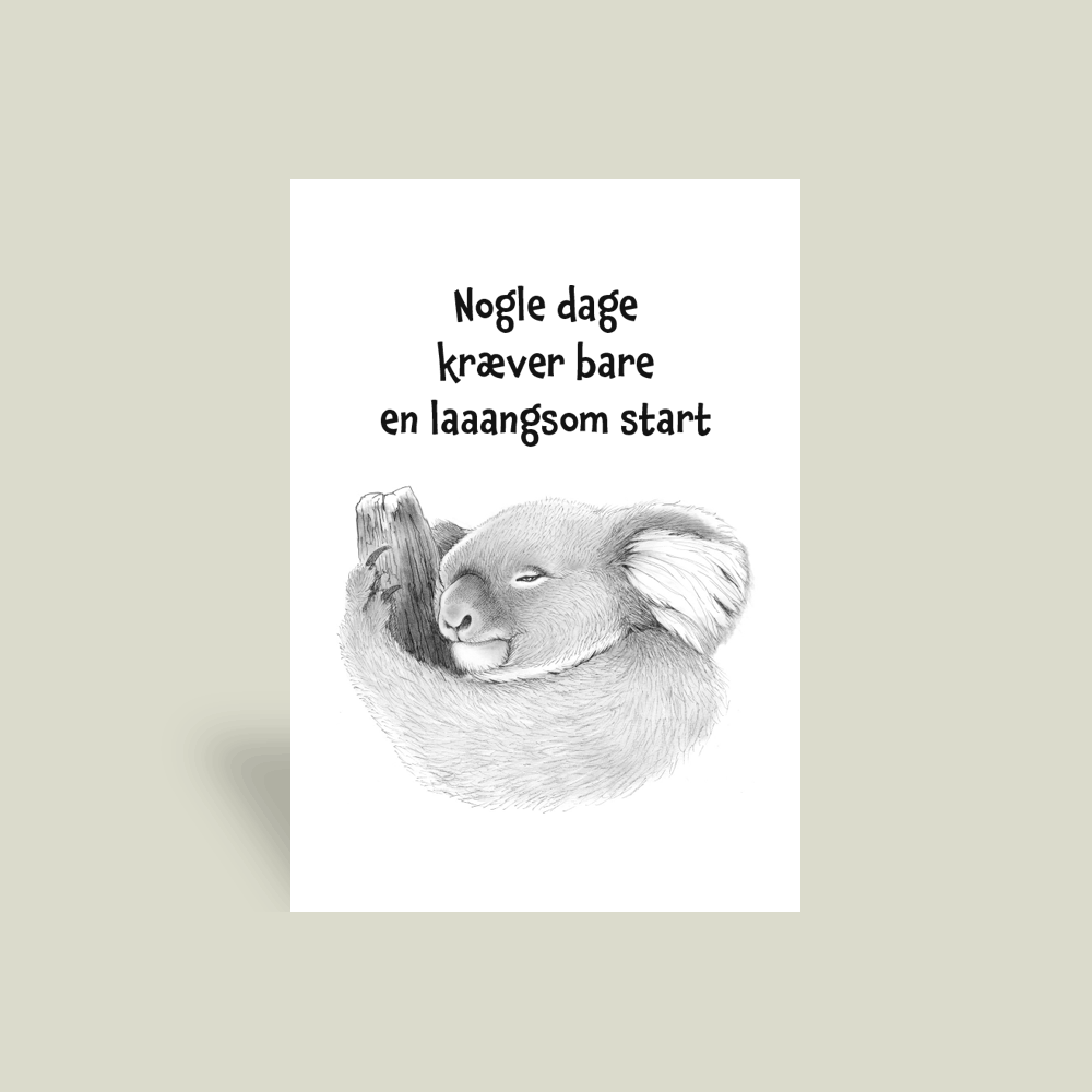 Kort - "Nogle dage kræver bare en langsom start."