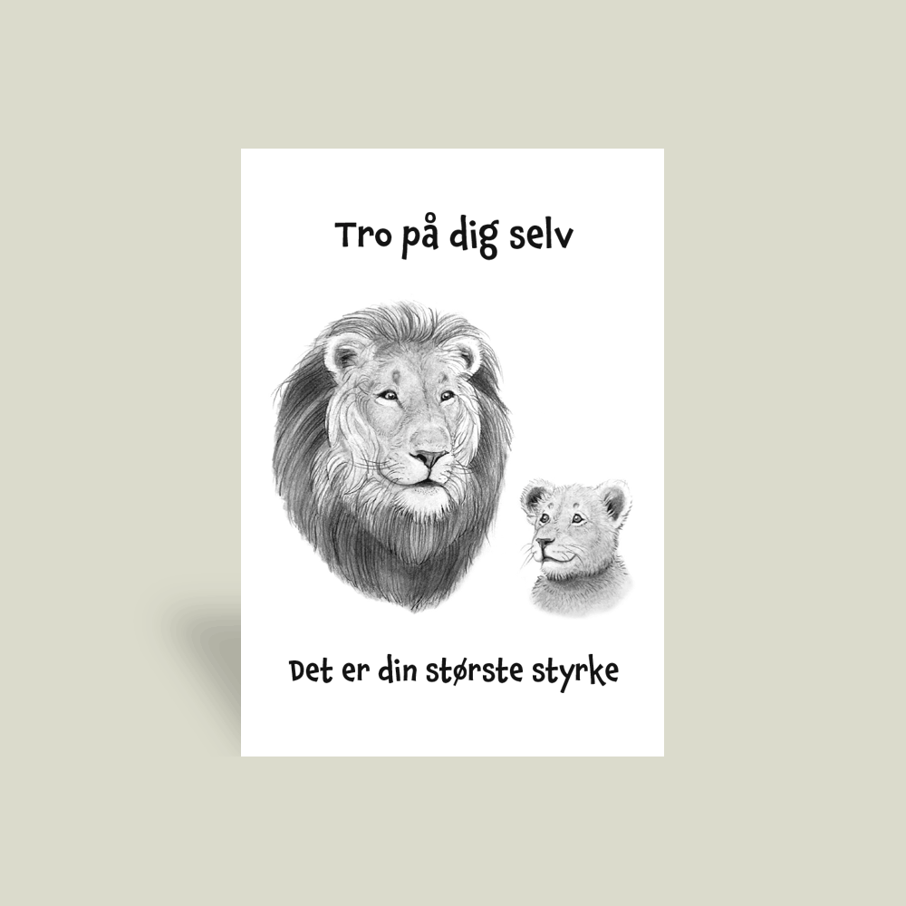 Kort - "Tro på dig selv. Det er din største styrke."