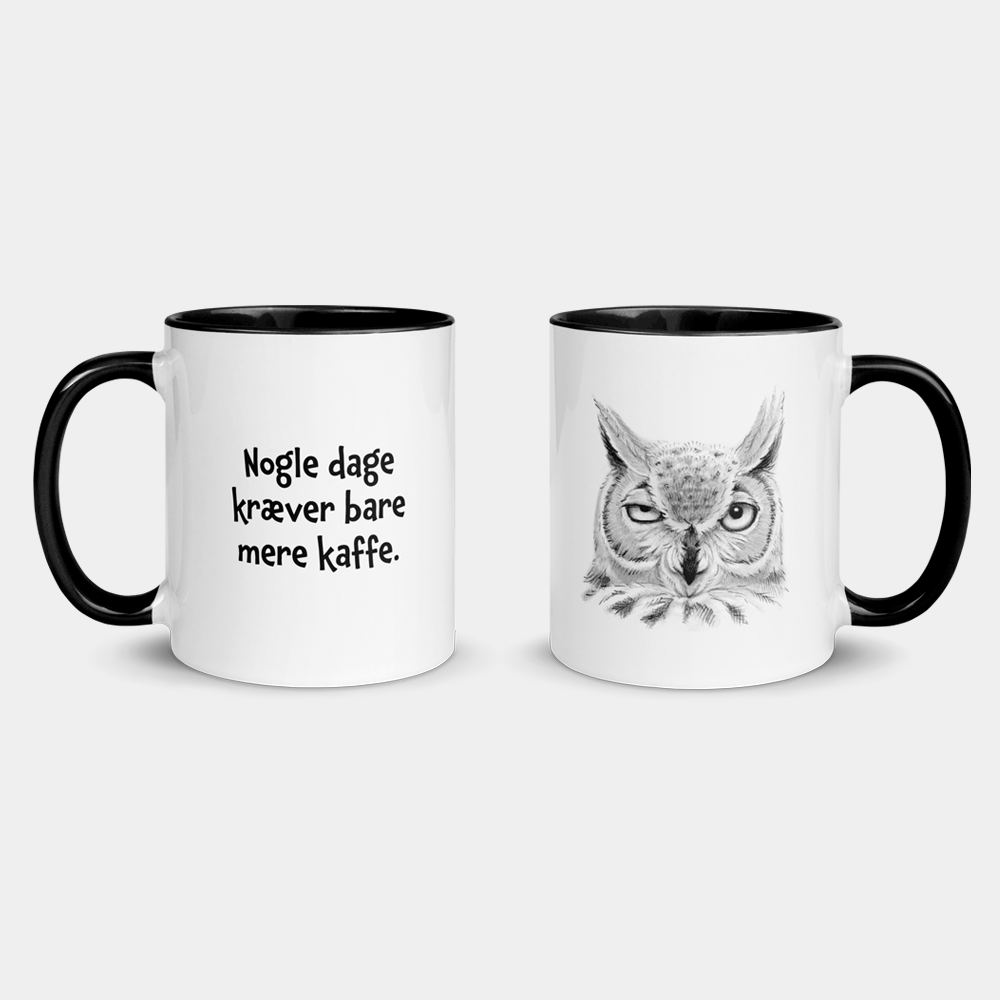 Krus med ugle og citat: Nogle dage kræver bare mere kaffe.