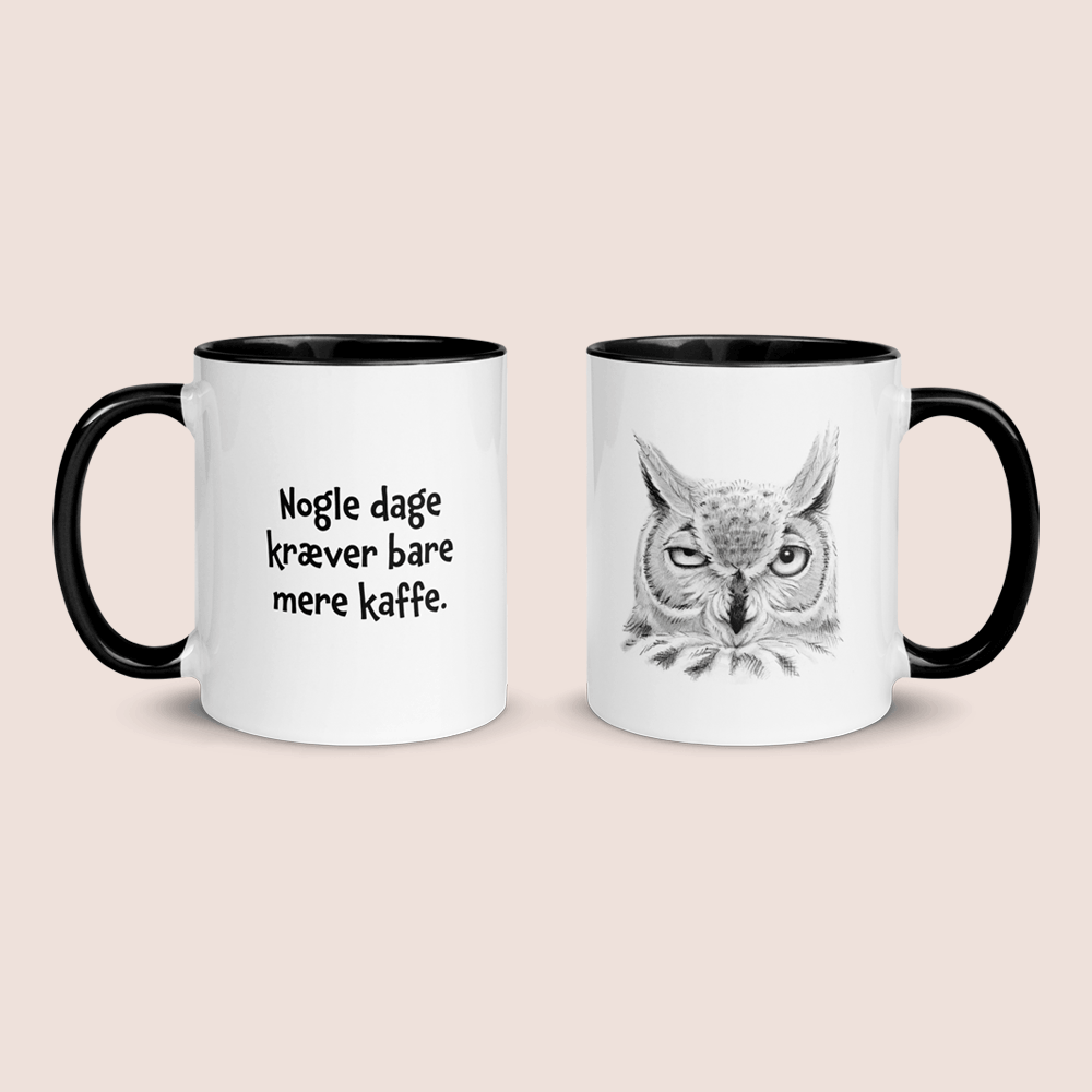 "Nogle dage kræver bare mere kaffe" - krus