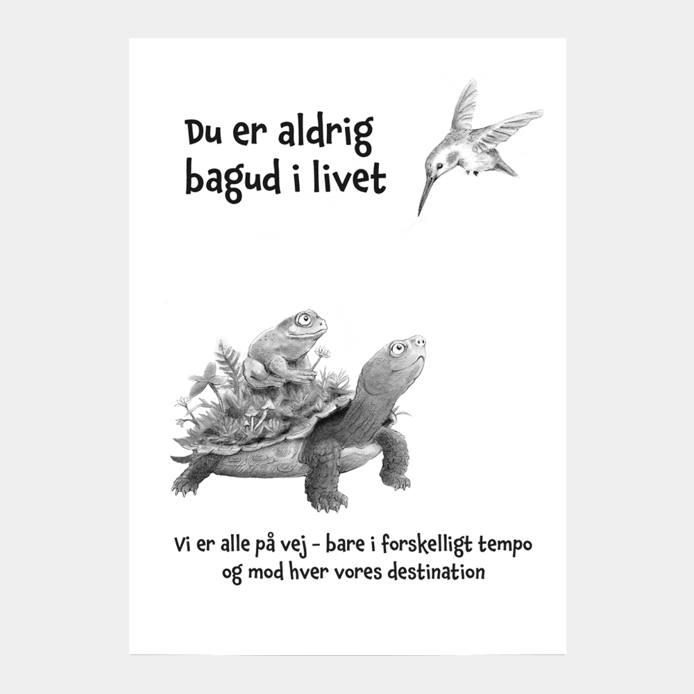 Du er aldrig bagud i livet