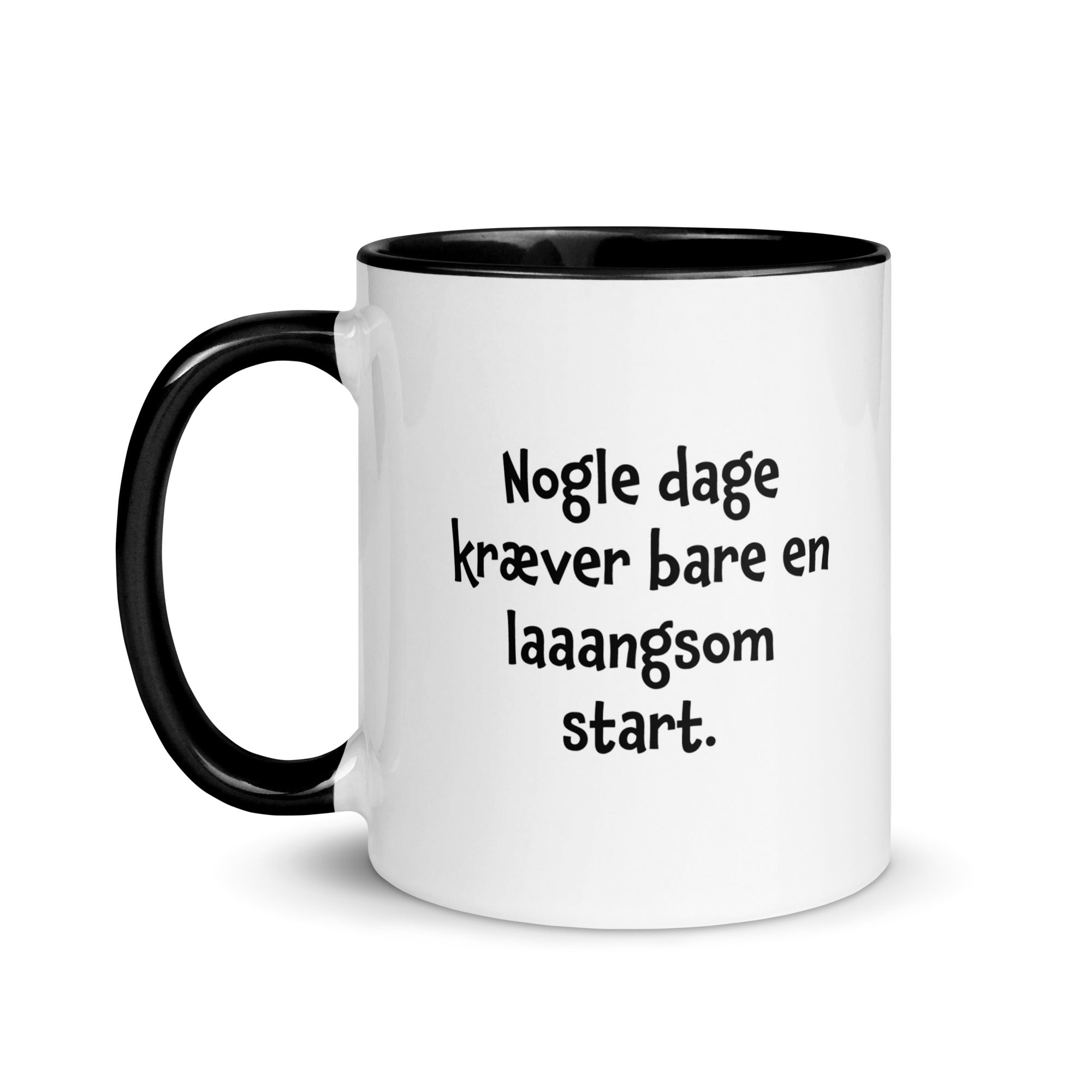 "Nogle dage kræver en langsom start" - krus