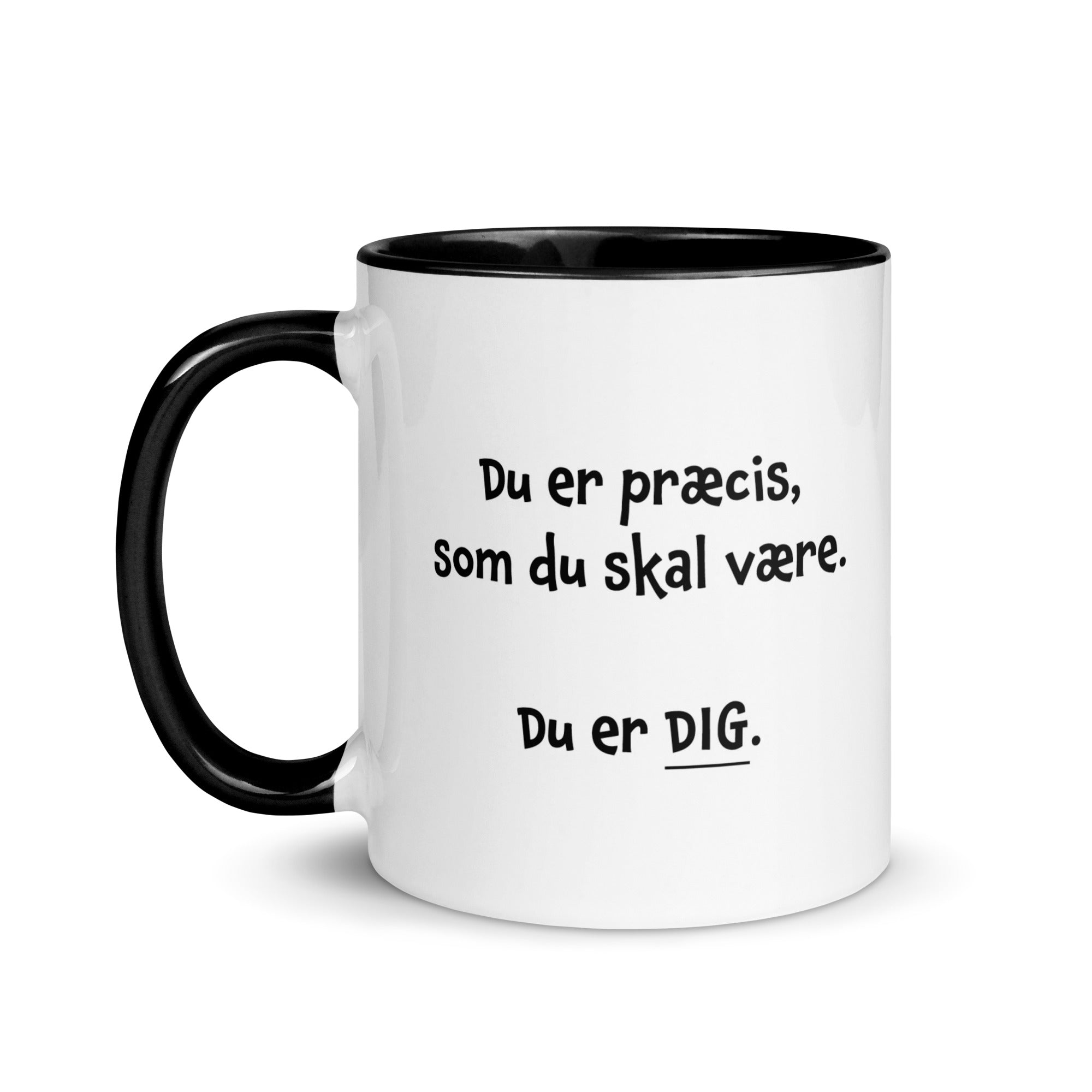 "Du er præcis som du skal være" - krus