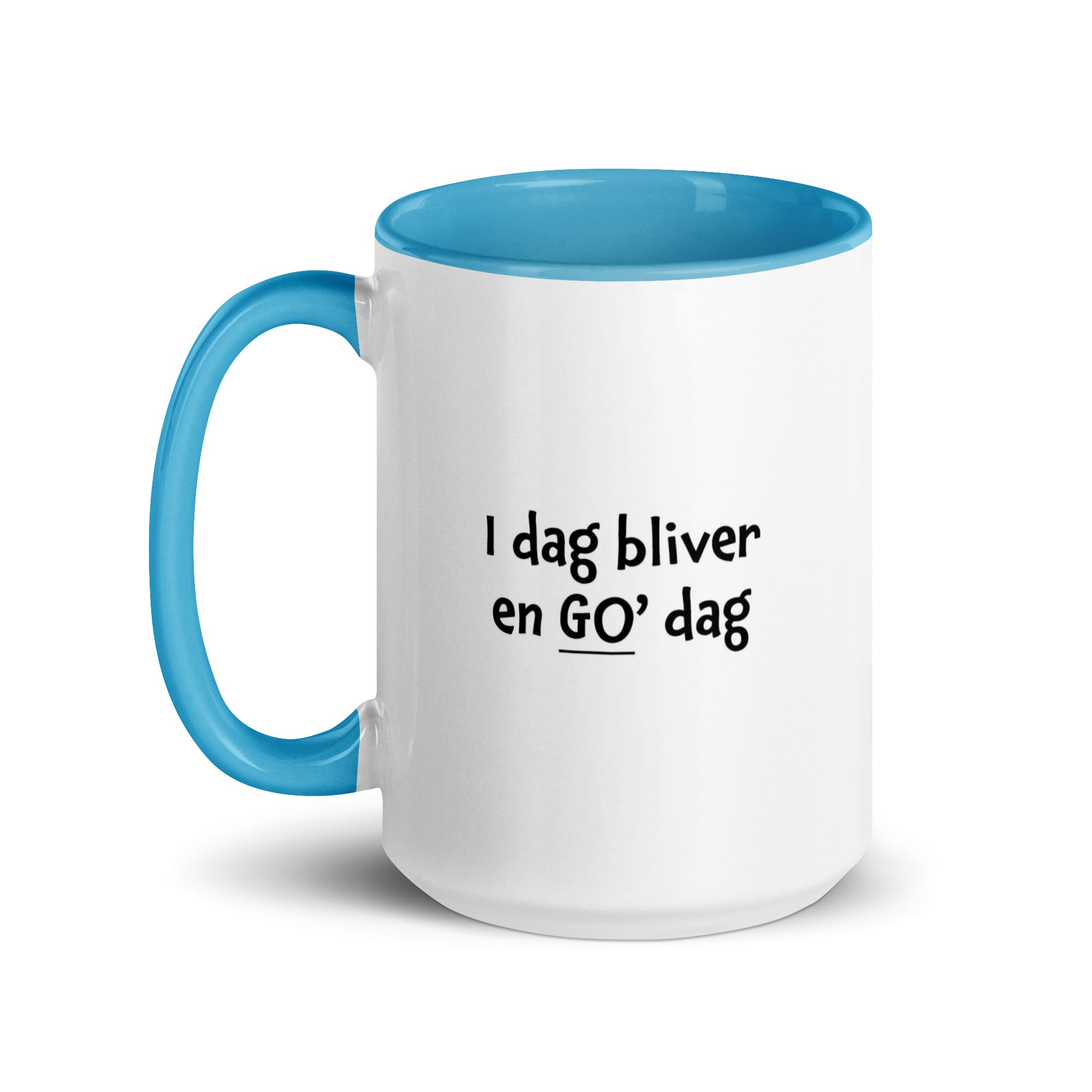 "I dag bliver en god dag" - krus