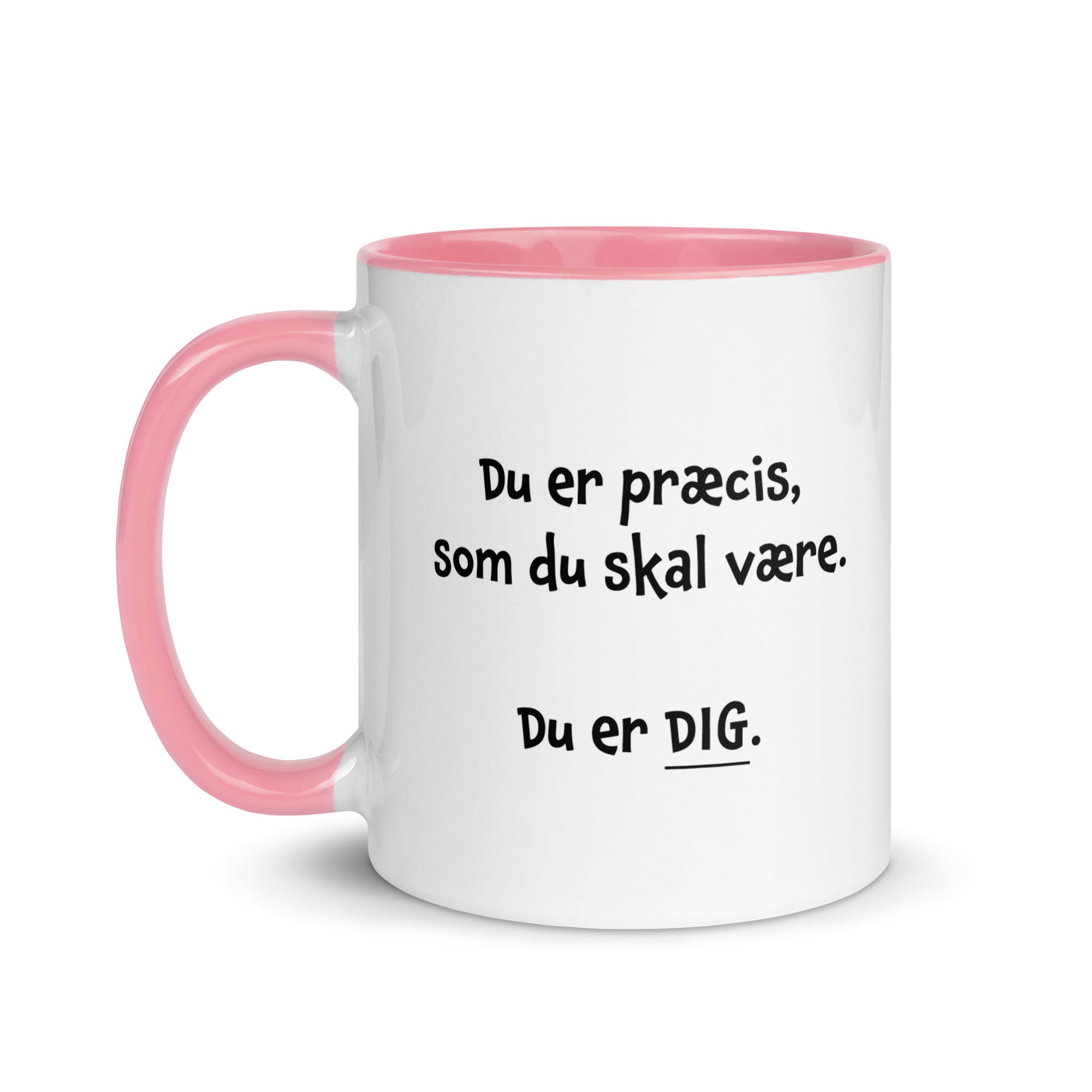 "Du er præcis som du skal være" - krus