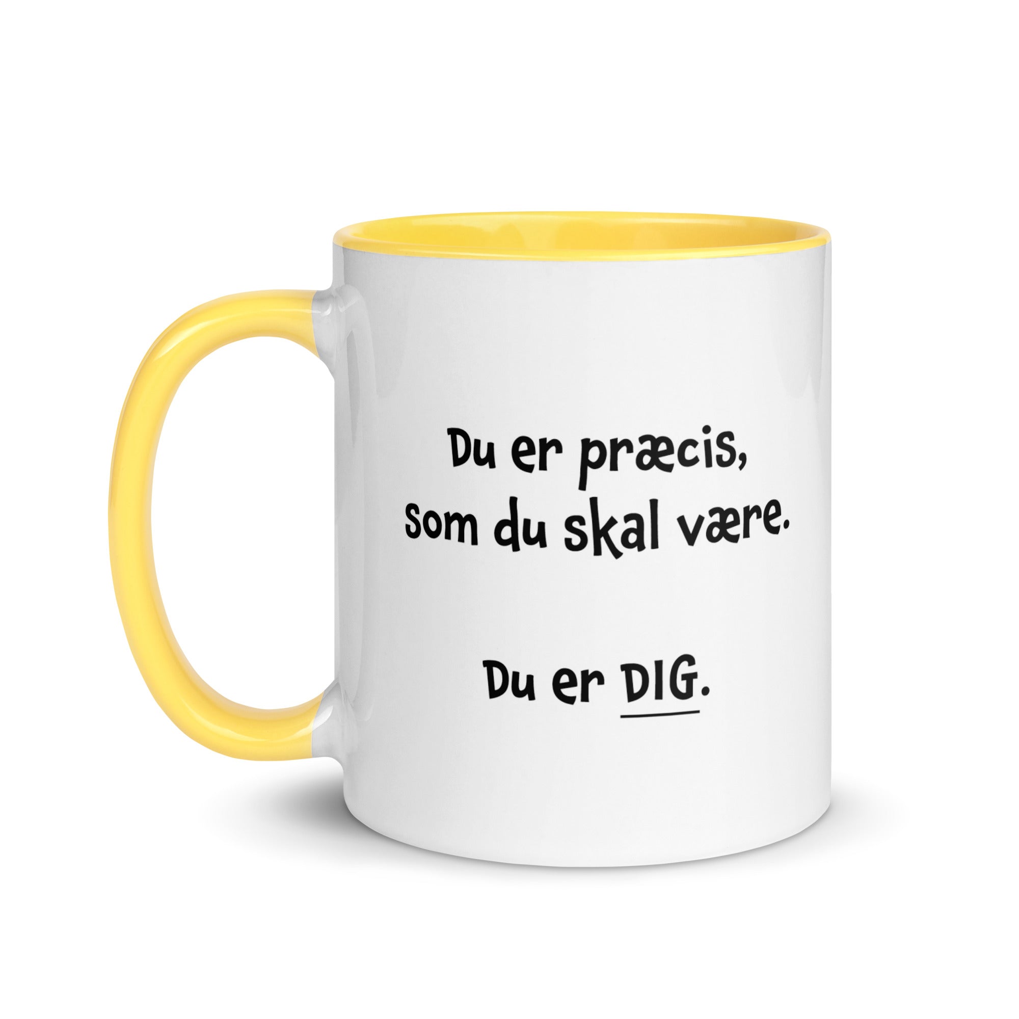 "Du er præcis som du skal være" - krus